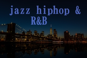 jazz hiphop&RB
